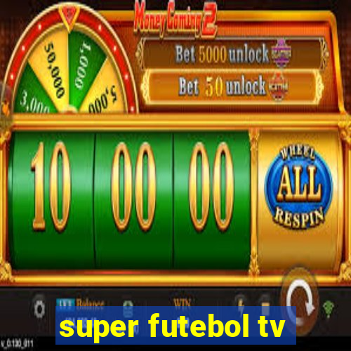 super futebol tv